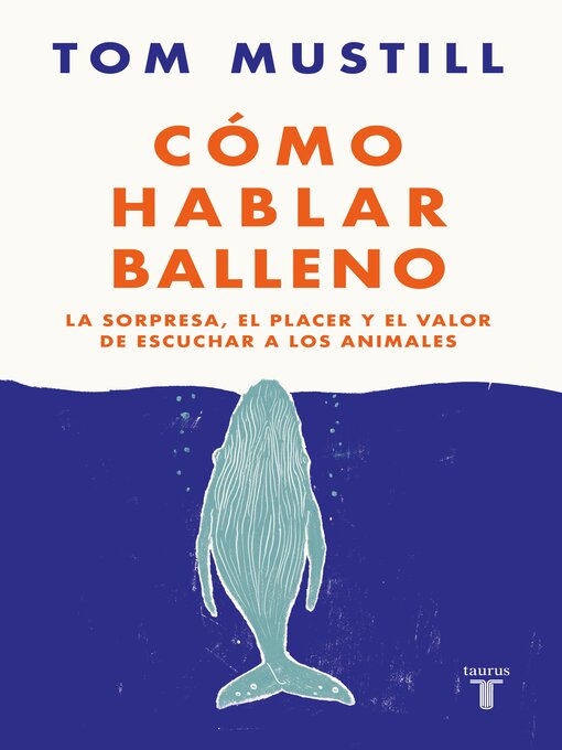 Title details for Cómo hablar balleno by Tom Mustill - Available